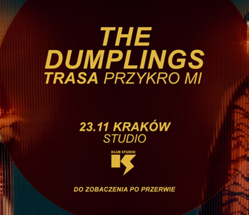 Going. | The Dumplings - Kraków | Trasa Przykro Mi - Klub Studio