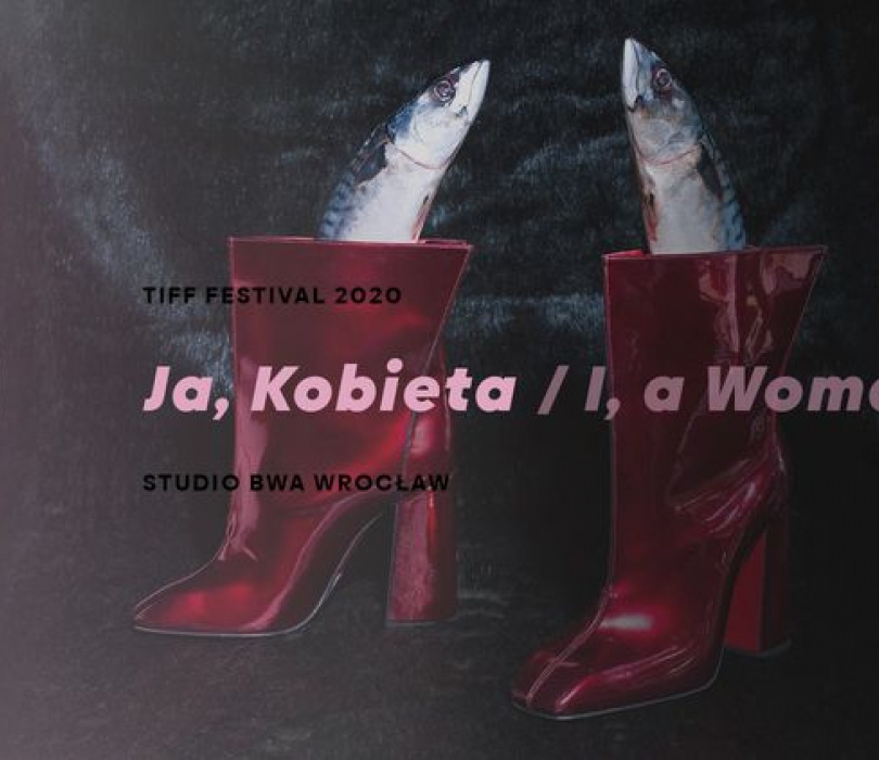 Going. | Ja, Kobieta. TIFF Festival 2020 // Procesy - TIFF Festival