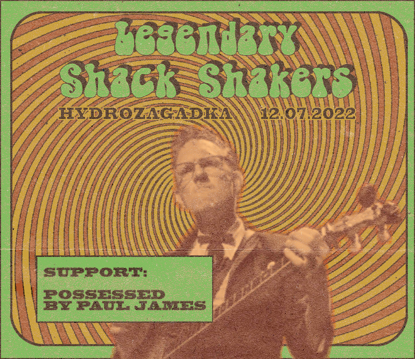 Going. | Legendary Shack Shakers & Possessed by Paul James - Klub Hydrozagadka