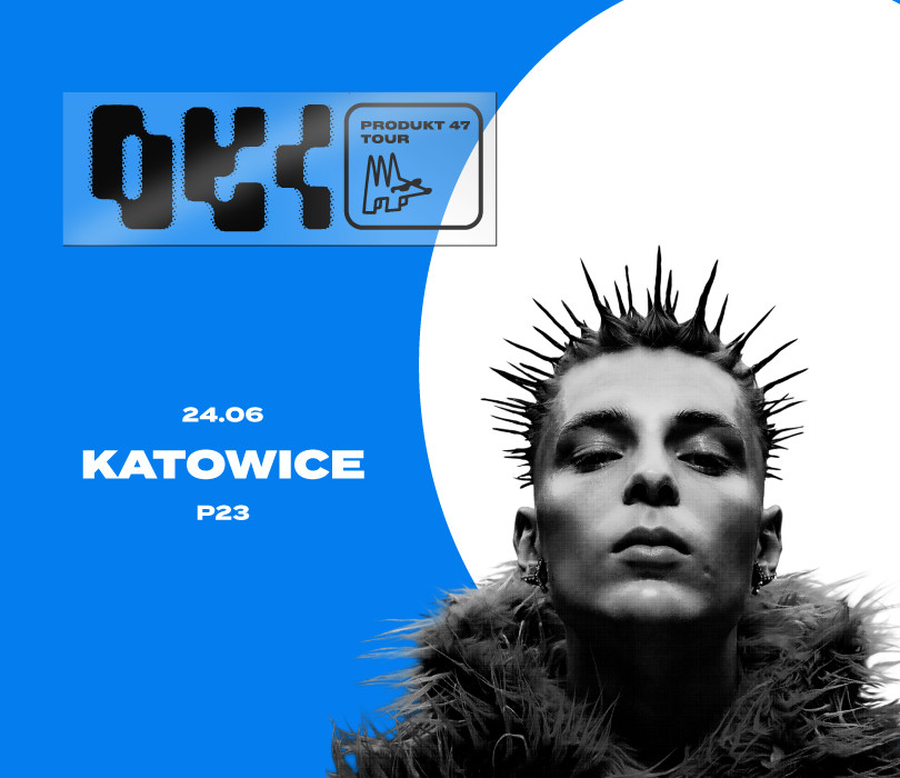 Going. | OKI - PRODUKT47 TOUR | KATOWICE - P23