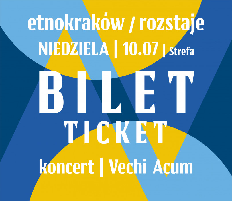 EtnoKraków/Rozstaje 2022 | Vechi Acum, Kup Bilety Na: Koncert, Kraków ...