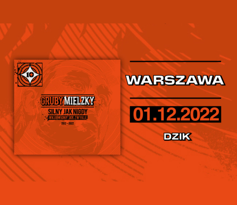 Going. | GRUBY MIELZKY SJNWJZ 10-LECIE - WARSZAWA / DZIK - DZiK