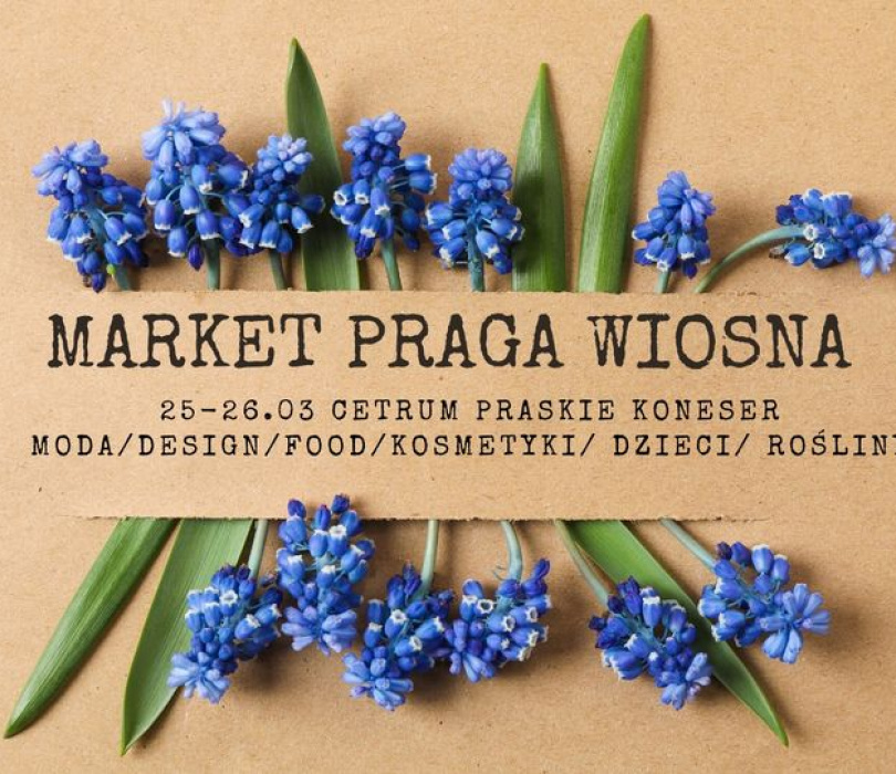 Going. | MARKET PRAGA - wiosna! - Centrum Praskie Koneser