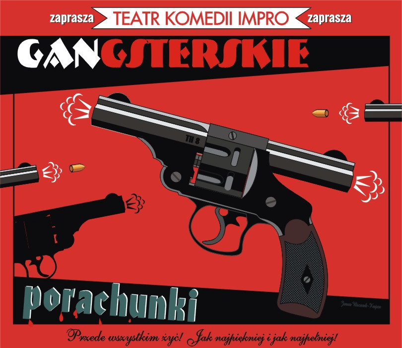 Going. | Gangsterskie porachunki - Teatr Komedii Impro w Łodzi