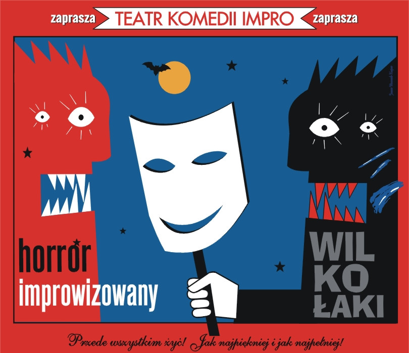 Going. | Wilkołaki - horror improwizowany - Teatr Komedii Impro w Łodzi