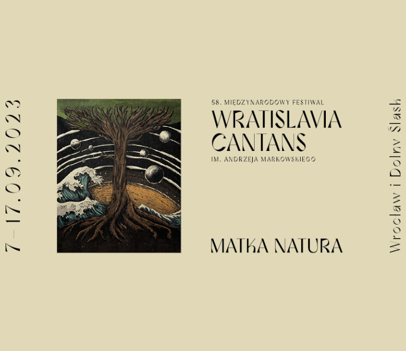 Going. | 58. Wratislavia Cantans // Matka Natura - Narodowe Forum Muzyki