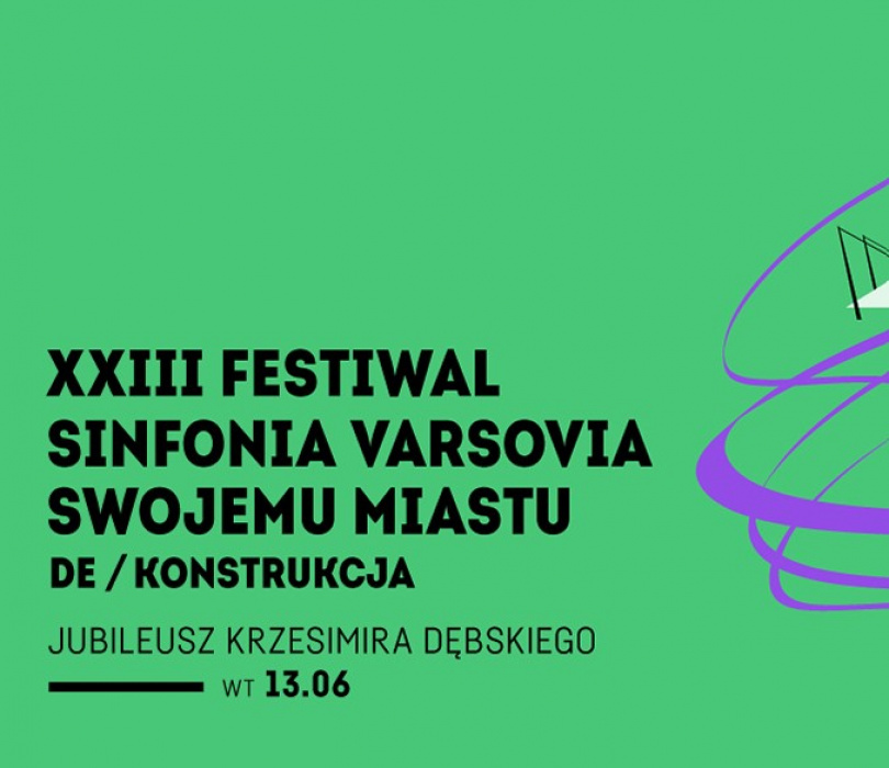 Going. | JUBILEUSZ KRZESIMIRA DĘBSKIEGO | XXIII Festiwal Sinfonia Varsovia Swojemu Miastu - Pawilon Koncertowy Sinfonia Varsovia